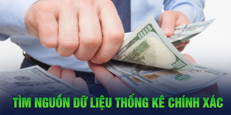 Tìm nguồn dữ liệu thống kê chính xác